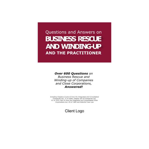 Questions and Answers on Business Rescue and Winding-up of Companies and Close Corporations and the BR Practitioner - eBook